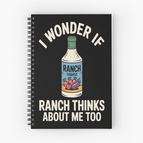 Item preview, I Wonder If Ranch Thinks About Me Too Ranch Dressing designed and sold by Lucaseinar.