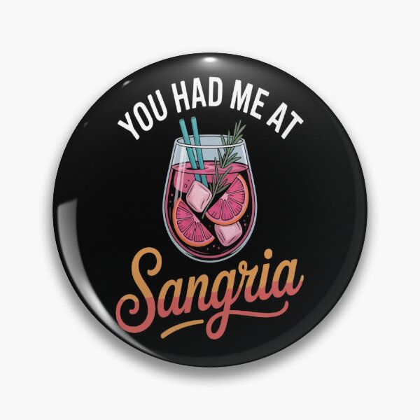 Item preview, You Had Me At Sangria Funny Alcohol Lover Cute Drinking designed and sold by orlodrake.