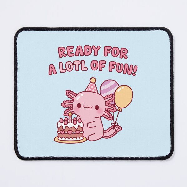 Item preview, Cute Axolotl Birthday Ready For A Lotl Of Fun designed and sold by rustydoodle.