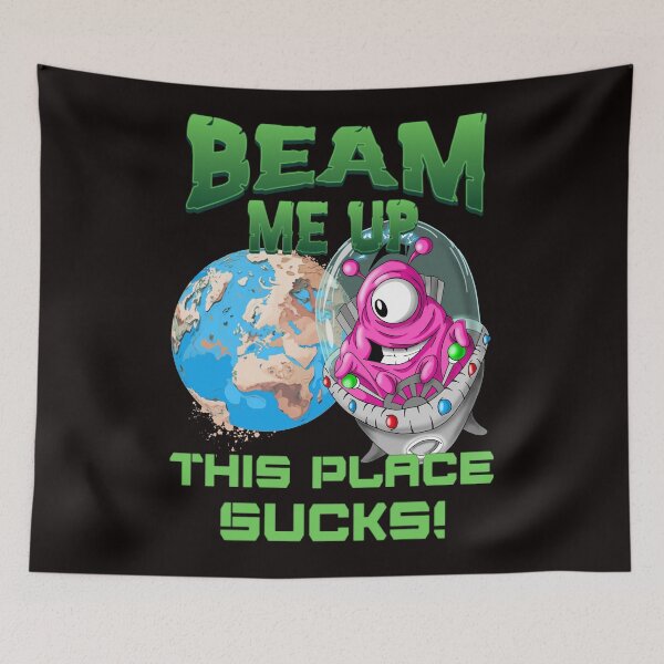 Item preview, Beam Me Up This Place Sucks  designed and sold by TheEndDesign.