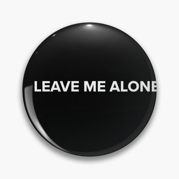 Item preview, Leave Me Alone Text Design designed and sold by Tired Ghost.