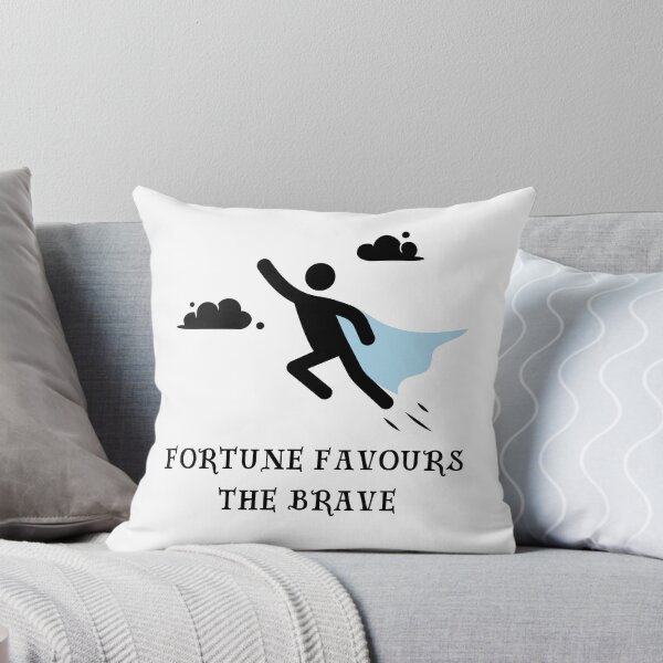 Item preview, Fortune Favours The Brave designed and sold by MekoDesigns.