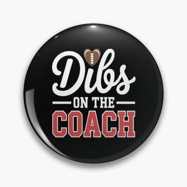 Item preview, Dibs On The Coach Football Coach Dad Football Trainer designed and sold by brinbotty.