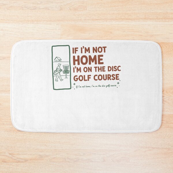 Item preview, If Im Not Home Im On The Disc Golf Course Funny designed and sold by LuminOrb.