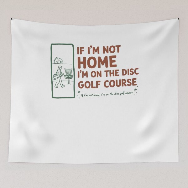 Item preview, If Im Not Home Im On The Disc Golf Course Funny designed and sold by LuminOrb.