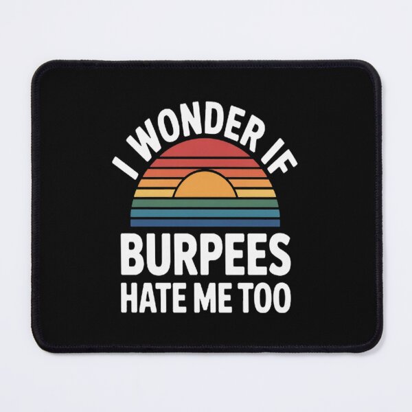 Item preview, In Morning Light I Wonder If Burpees Hate Me Too designed and sold by gandebro.