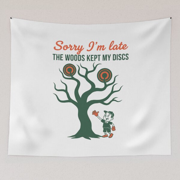 Item preview, Sorry Im Late The Woods Kept My Discs Funny Disc designed and sold by LuminOrb.