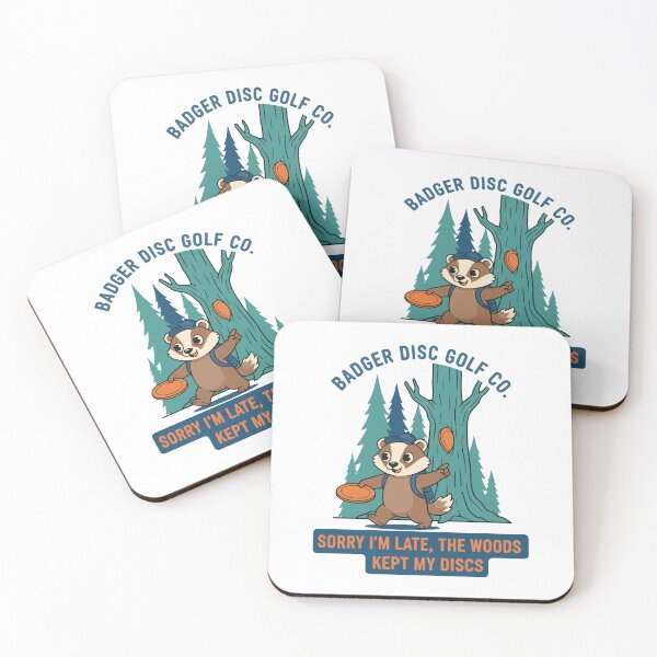 Item preview, Badger Disc Golf Co Sorry Im Late The Woods Kept designed and sold by LuminOrb.