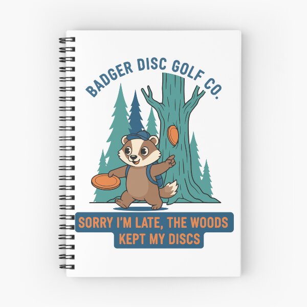 Item preview, Badger Disc Golf Co Sorry Im Late The Woods Kept designed and sold by LuminOrb.