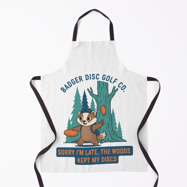Item preview, Badger Disc Golf Co Sorry Im Late The Woods Kept designed and sold by LuminOrb.
