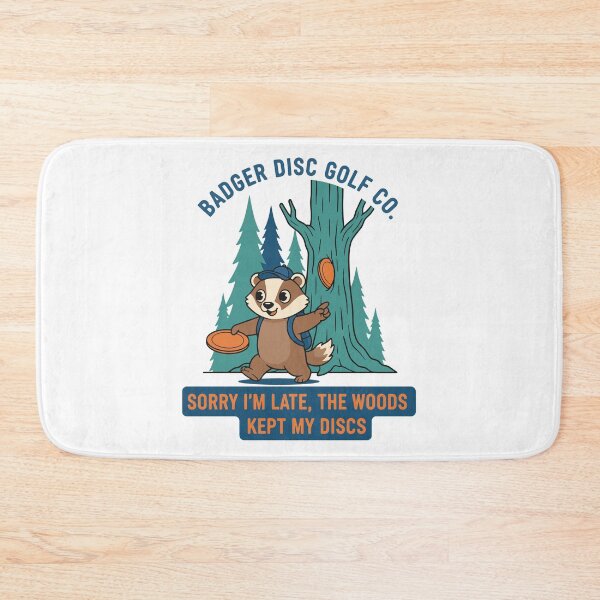 Item preview, Badger Disc Golf Co Sorry Im Late The Woods Kept designed and sold by LuminOrb.