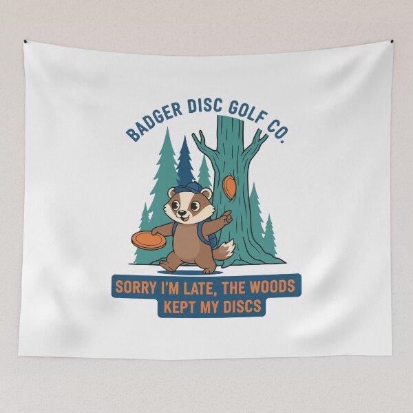 Item preview, Badger Disc Golf Co Sorry Im Late The Woods Kept designed and sold by LuminOrb.