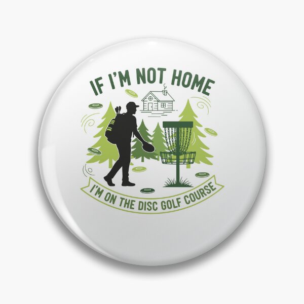 Item preview, If Im Not Home Im On The Disc Golf Course Funny designed and sold by LuminOrb.