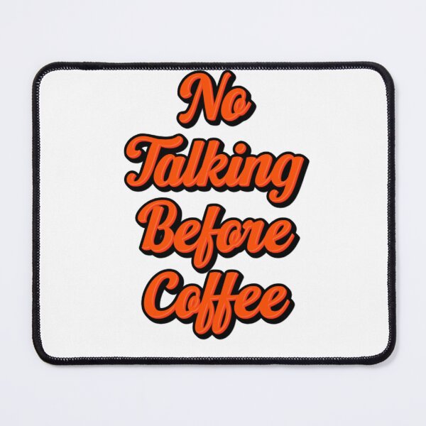 Item preview, No talking before coffee. designed and sold by Bandosh.