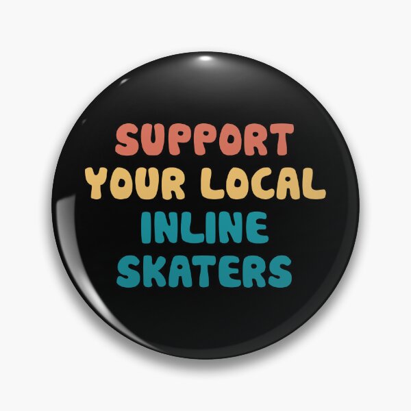 Item preview, Support your local inline skaters designed and sold by orlumbuspirate.