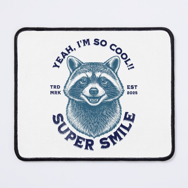 Item preview, Raccoon super smile: Yes, I'm so cool! designed and sold by DigitalPartisan.