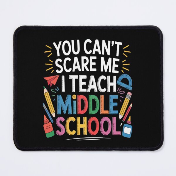 Item preview, You Can't Scare Me I Teach Middle School Teacher designed and sold by gandebro.