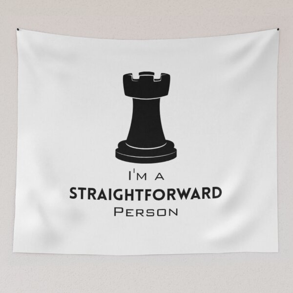 Item preview, Rook : I'm a Straightforward person 1 with light background designed and sold by Lucky Arts With Love.