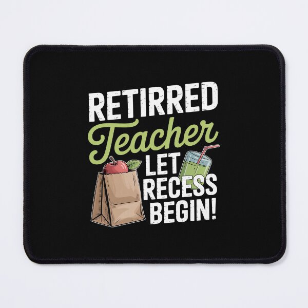 Item preview, Retirement Teacher - Retired Teacher Let Recess Begin designed and sold by RsFilsingerArt.