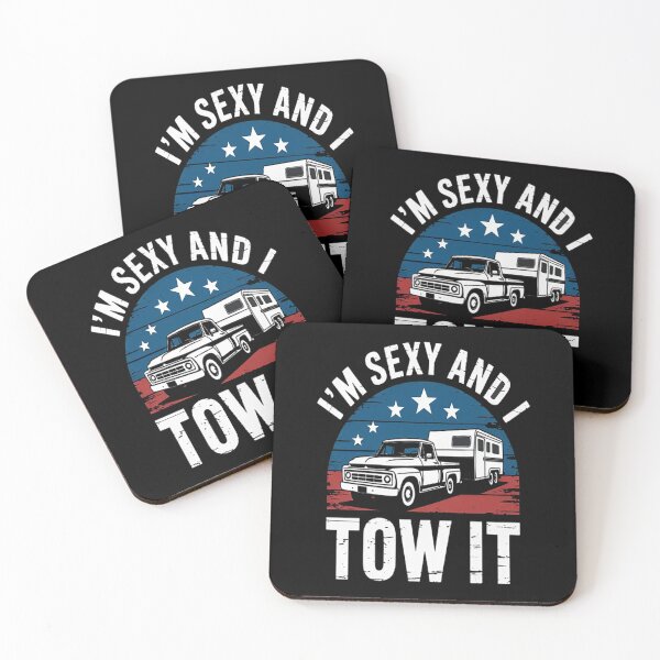 Item preview, Camping RV Im Sexy And I Tow It designed and sold by CottonCandyPrin.