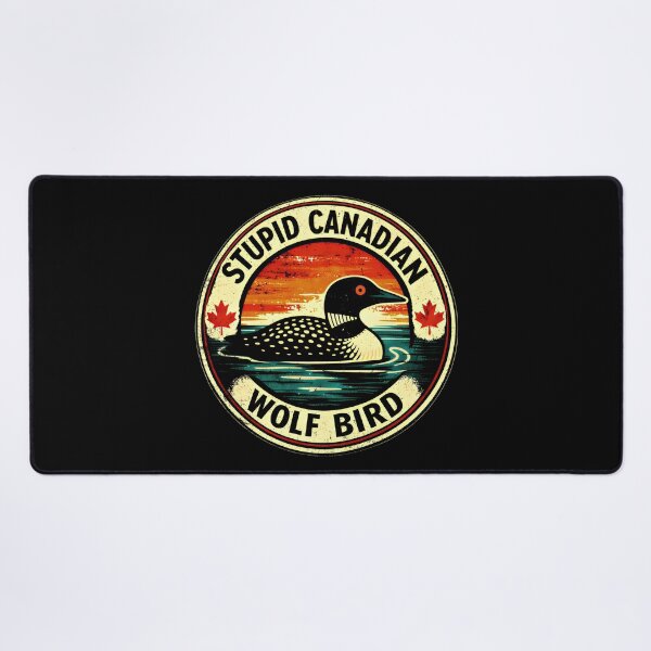 Item preview, Stupid Canadian Wolf Bird Funny Loon Humor  designed and sold by gear-posters.