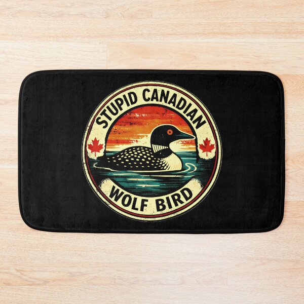 Item preview, Stupid Canadian Wolf Bird Funny Loon Humor  designed and sold by gear-posters.