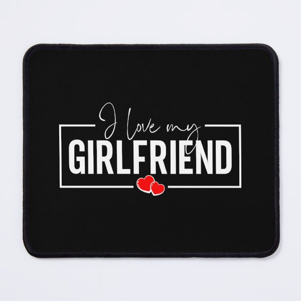 Item preview, I Love My Girlfriend - Perfect Love Typography Gift, W designed and sold by HGstudioDesign.