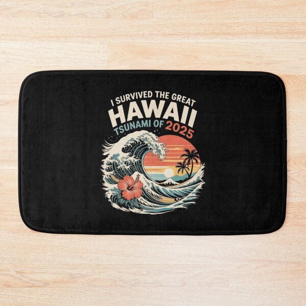 Item preview, I Survived The Great Hawaii Tsunami of 2025  6  designed and sold by MarkLeedsArt.