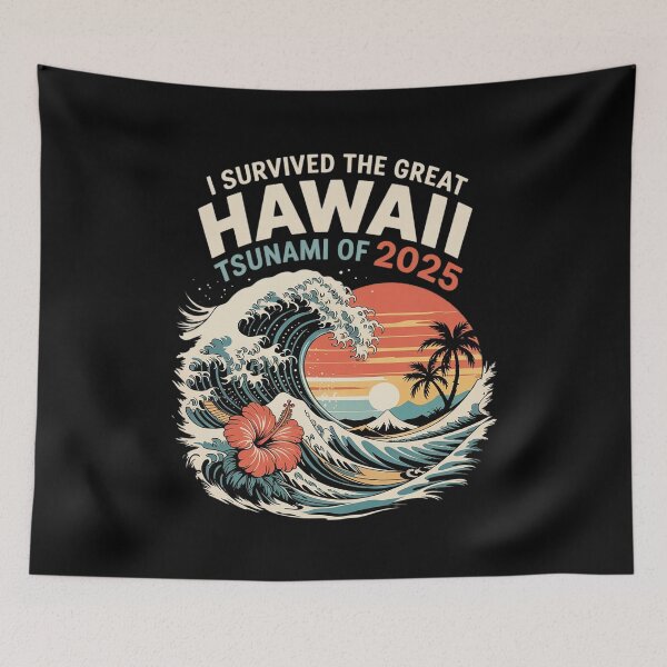 Item preview, I Survived The Great Hawaii Tsunami of 2025  6  designed and sold by MarkLeedsArt.