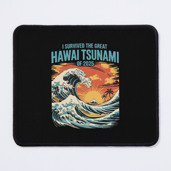 Item preview, I Survived The Great Hawaii Tsunami of 2025 5  designed and sold by MarkLeedsArt.