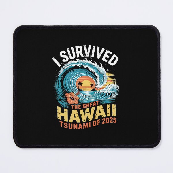 Item preview, I Survived The Great Hawaii Tsunami of 2025 8  designed and sold by MarkLeedsArt.