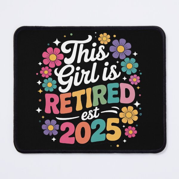 Item preview, This Girl Is Retired 2025 Floral Retirement designed and sold by MyzoToyota.