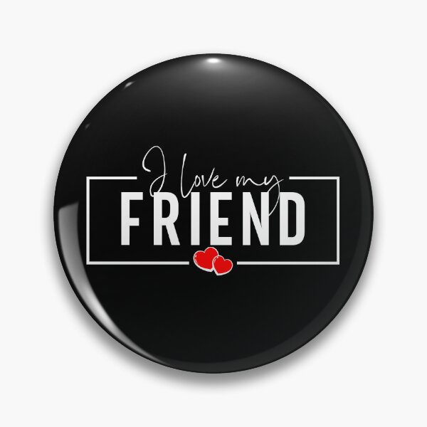 Item preview, I Love My Friend- Perfect Love Typography Gift, W designed and sold by HGstudioDesign.