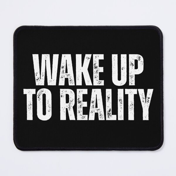 Item preview, Wake up to reality designed and sold by Dondonmart.