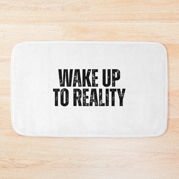 Item preview, Wake up to reality designed and sold by Dondonmart.