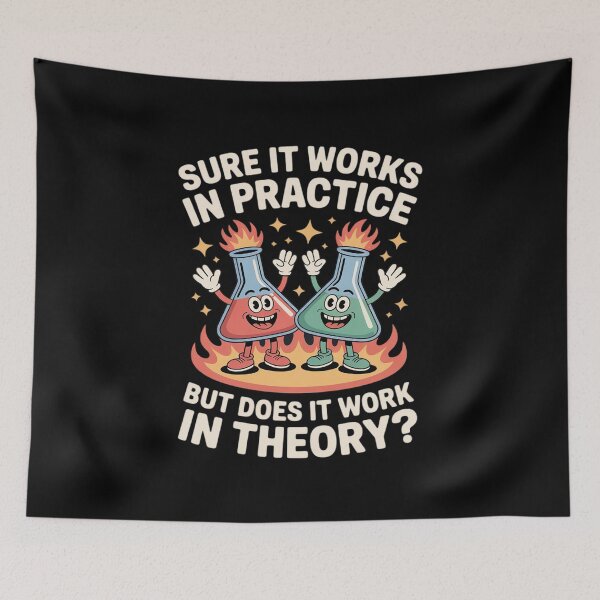 Item preview, Sure It Works In Practice But Does It Work In Theory designed and sold by NailMolisa.