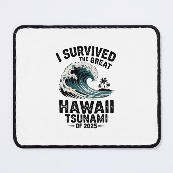 Item preview, I Survived The Great Hawaii Tsunami of 2025 13  designed and sold by MarkLeedsArt.