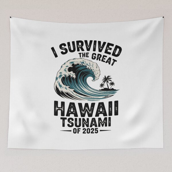 Item preview, I Survived The Great Hawaii Tsunami of 2025 13  designed and sold by MarkLeedsArt.