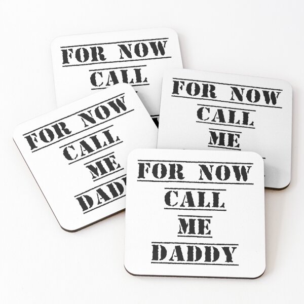 Item preview, For now, call me daddy designed and sold by Skyeleigh and Spideough.