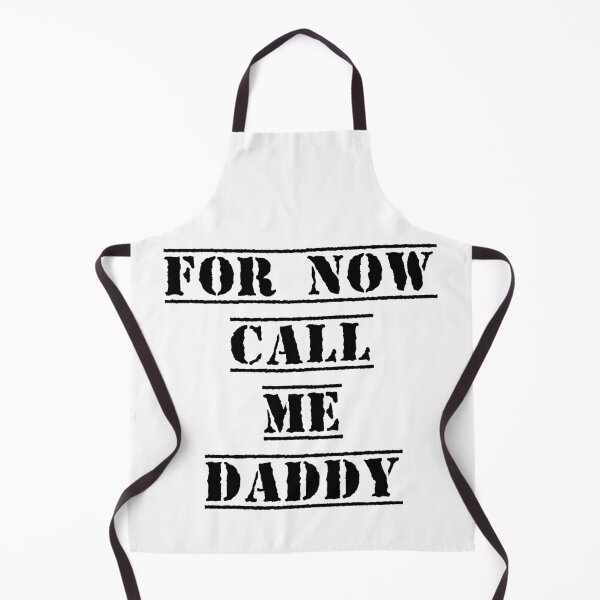 Item preview, For now, call me daddy designed and sold by Skyeleigh and Spideough.