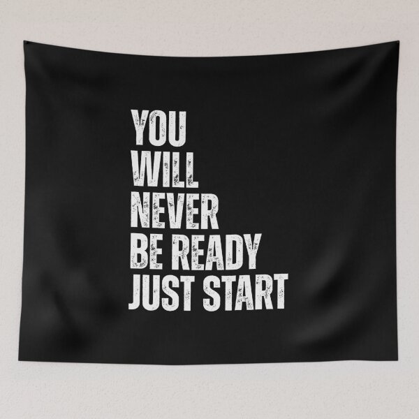 Item preview, You will never be ready just start designed and sold by Dondonmart.