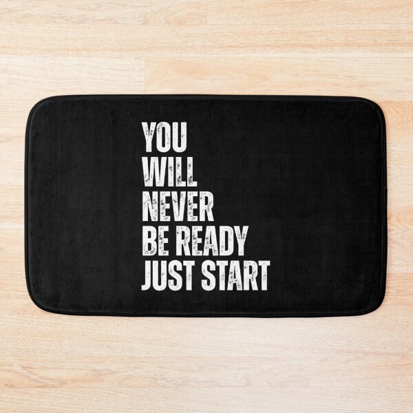 Item preview, You will never be ready just start designed and sold by Dondonmart.