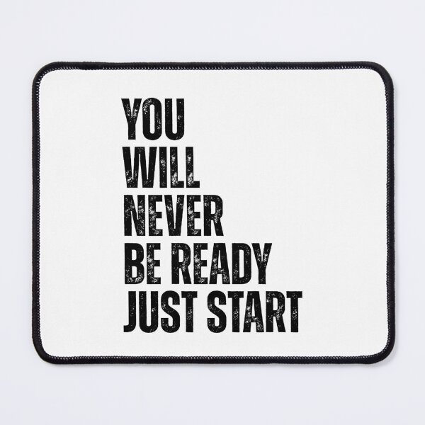 Item preview, You will never be ready just start designed and sold by Dondonmart.