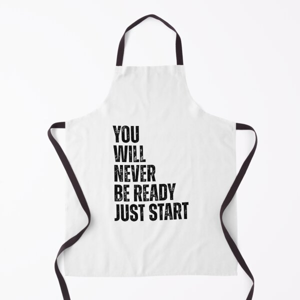 Item preview, You will never be ready just start designed and sold by Dondonmart.