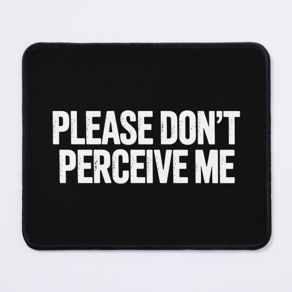 Item preview, Please Don't Perceive Me - Introvert Typography Essential  designed and sold by Dazai_shop⭐⭐⭐⭐⭐.