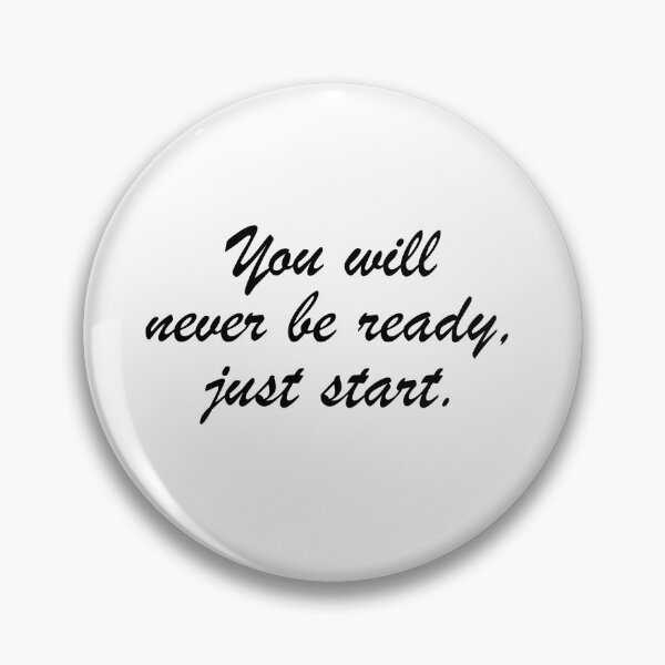 Item preview, You will never be ready just start designed and sold by Dondonmart.