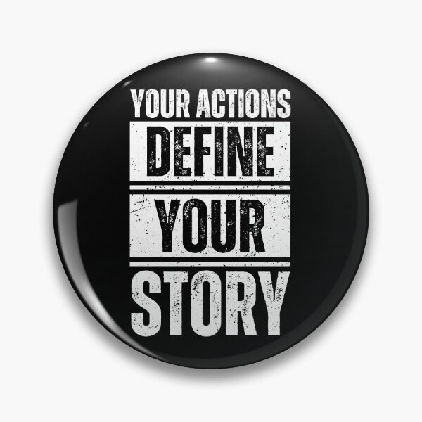 Item preview, Your actions define your story designed and sold by Dondonmart.