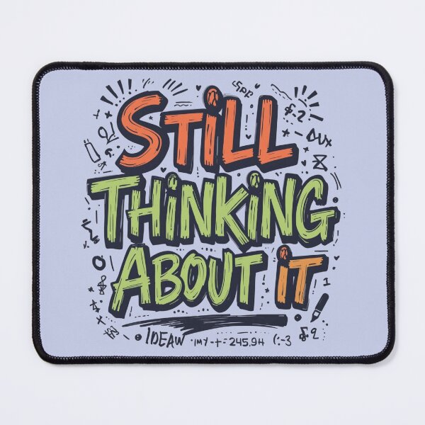 Item preview, Still Thinking About It Typography designed and sold by madwordlab.