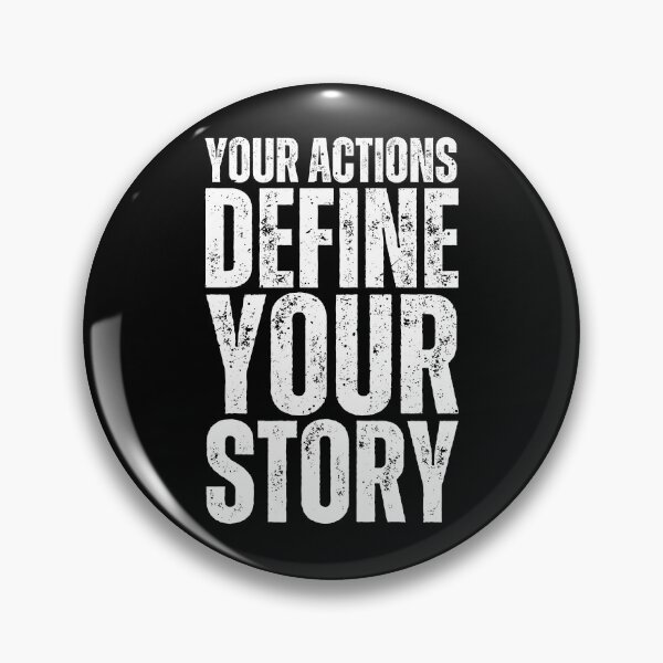 Item preview, Your actions define your story designed and sold by Dondonmart.