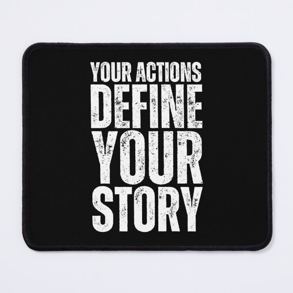 Item preview, Your actions define your story designed and sold by Dondonmart.